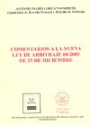 Comentarios a la nueva LA COMENTARIOS A LA NUEVA LEY DE ARBITRAJE 60/2003, DE 23 DE DICIEMBRE